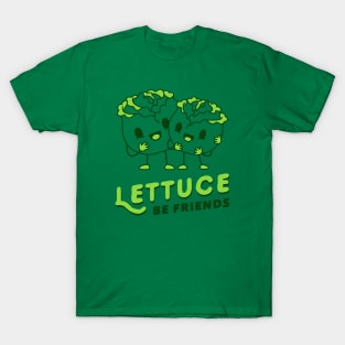 Lettuce Be Friends T-Shirt